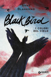 Blackbird. I colori del cielo - Anne Blankman (ISBN: 9788809891005)