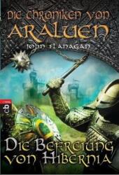 Die Chroniken von Araluen - Die Befreiung von Hibernia (ISBN: 9783570223420)