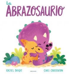 LA ABRAZOSAURIO | BRIGHT, RACHEL (ISBN: 9788414031810)