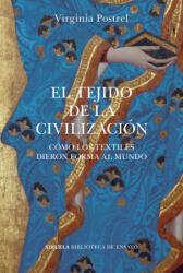 EL TEJIDO DE LA CIVILIZACION | POSTREL, VIRGINIA (ISBN: 9788418859113)