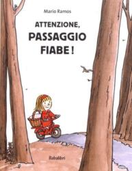 Attenzione, Passaggio fiabe! (ISBN: 9788883624032)