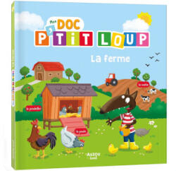 MON DOC P'TIT LOUP - LA FERME - Orianne LALLEMAND (ISBN: 9791039539227)