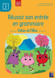 Réussir son entrée en grammaire CE1 cahier de l'élève- Programmes 2025 - Francoise Bellanger, Aurélie Raoul-Bellanger (ISBN: 9782725647432)