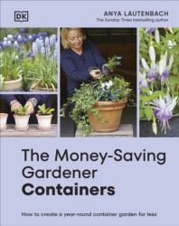 The Money-Saving Gardener Containers (ISBN: 9780241733073)