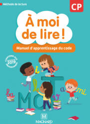 À moi de lire ! CP - Manuel d'apprentissage du code - WOJCIECHOWSKI-SAVADOUX, BOUILLAUD, TRICOCHE, RABOT, Bertrand (ISBN: 9782210505100)