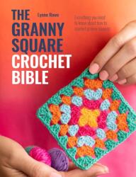 The Granny Square Crochet Bible (ISBN: 9781446314050)