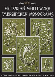 Victorian Whitework Embroidered Monograms: Book 1 - Susan Johnson (ISBN: 9798601416078)