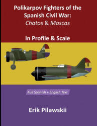 Polikarpov Fighters Of The Spanish Civil War - Erik Pilawskii (ISBN: 9781105115264)