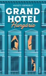 Grand Hotel Hungária (ISBN: 9789635724383)