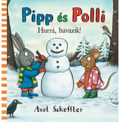 Pipp és Polli - Hurrá havazik (ISBN: 9789635878727)