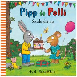 Pipp és Polli - Születésnap (ISBN: 9789635878710)