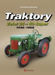 Tractoare Zetor 15 - Zetor 50 Super (ISBN: 9788026453246)