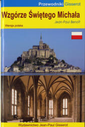 Mont St Michel (le) Guide - Wersja polska | BENOIT JEAN-PAUL (ISBN: 9782755806571)