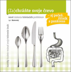 Zachráňte svoje črevo aj pečeň, žlčník a pankreas (ISBN: 9788089719068)