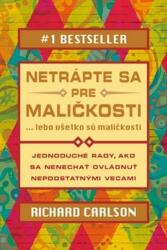 Nu te stresa din cauza lucrurilor mărunte (ISBN: 9788081092299)