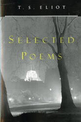 T. S. Eliot Selected Poems - T S Eliot (ISBN: 9780156806473)