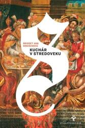 Kuchár v stredoveku (ISBN: 9788085501827)
