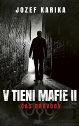 V tieni mafie 2 - Čas dravcov, 3. vydanie (ISBN: 9788055171678)