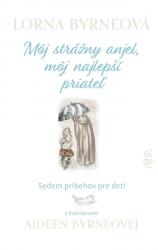 Môj strážny anjel, môj najlepší priateľ (ISBN: 9788055179605)