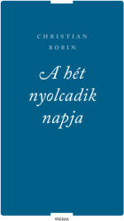 A hét nyolcadik napja és más írások (2025)