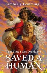 That Time I Got Drunk And Saved A Human (ISBN: 9781529431292)