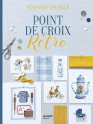Point de croix rétro - Véronique Enginger (ISBN: 9782317030284)