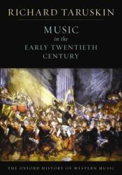 Istoria muzicii occidentale (Oxford): Muzica la începutul secolului XX (ISBN: 9780195384840)