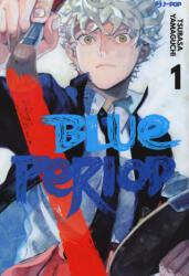 Blue period - Tsubasa Yamaguchi (ISBN: 9788834903667)