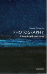Photography: A Very Short Introduction - Steven Edwards (ISBN: 9780192801647)