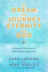 The Dream, the Journey, Eternity, and God (ISBN: 9781788178464)