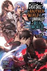 I Got a Cheat Skill in Another World and Became Unrivaled in the Real World, Too, Vol. 3 (ISBN: 9781975333973)