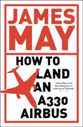 How to Land an A330 Airbus (ISBN: 9780340994580)