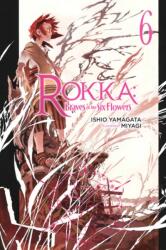 Rokka: Braves of the Six Flowers, Vol. 6 (ISBN: 9780316556248)