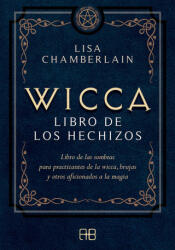 Wicca, libro de los hechizos - LISA CHAMBERLAIN (ISBN: 9788417851118)