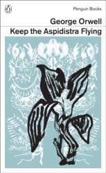 Keep the Aspidistra Flying. Die Wonnen der Aspidistra, englische Ausgabe (ISBN: 9780141395470)
