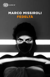 Fedelta' - Marco Missiroli (ISBN: 9788806248499)