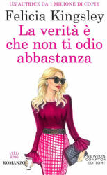 verità è che non ti odio abbastanza - Felicia Kingsley (ISBN: 9788822773630)