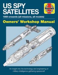 US Spy Satellite Owners' Workshop Manual (ISBN: 9781785210860)