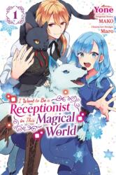 I Want to be a Receptionist in This Magical World, Vol. 1 (ISBN: 9781975352899)