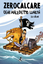 Ogni maledetto lunedì su due - Zerocalcare (ISBN: 9788832737097)