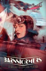 Barnstormers: A Ballad Of Love And Murder (ISBN: 9781506728308)
