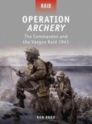 Operation Archery - Ken Ford (ISBN: 9781849083720)