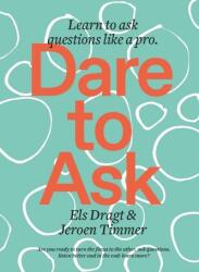 Dare to Ask - Els Dragt, Jeroen Timmer (ISBN: 9789063695620)