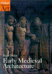 Early Medieval Architecture - Roger Stalley (ISBN: 9780192842237)