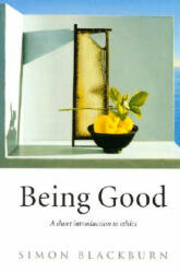 Being Good - Simon Blackburn (ISBN: 9780192853776)