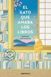 EL GATO QUE AMABA LOS LIBROS - SOSUKE NATSUKAWA (ISBN: 9788466372053)