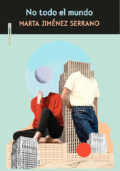 NO TODO EL MUNDO - JIMENEZ SERRANO, MARTA (ISBN: 9788419261335)