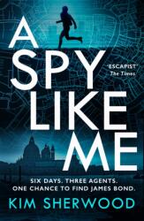 A Spy Like Me (ISBN: 9780008495473)