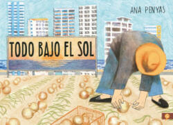 Todo bajo el sol - ANA PENYAS (ISBN: 9788416131785)