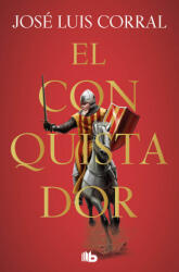 EL CONQUISTADOR | CORRAL, JOSE LUIS (ISBN: 9788413142913)